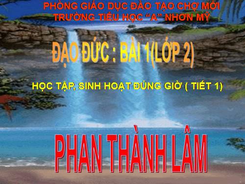 Bài 1. Học tập, sinh hoạt đúng giờ