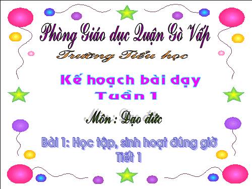 Bài 1. Học tập, sinh hoạt đúng giờ