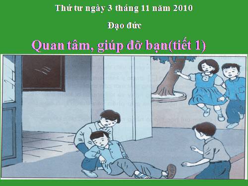 Bài 6. Quan tâm, giúp đỡ bạn