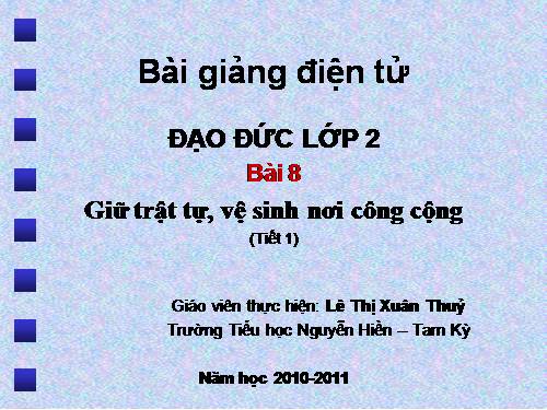 Bài 8. Giữ trật tự, vệ sinh nơi công cộng