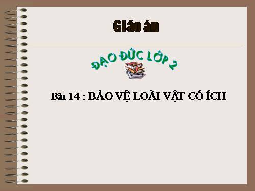 Bài 14. Bảo vệ loài vật có ích