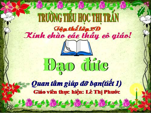 Bài 6. Quan tâm, giúp đỡ bạn