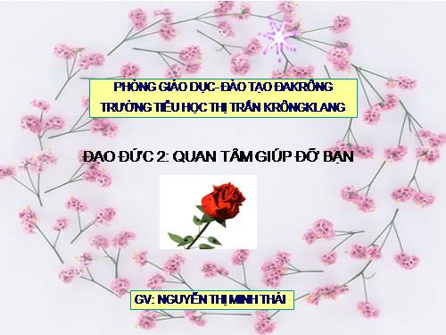 Bài 6. Quan tâm, giúp đỡ bạn