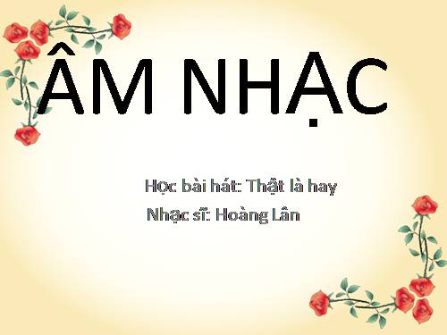 Bài 1. Thật là hay