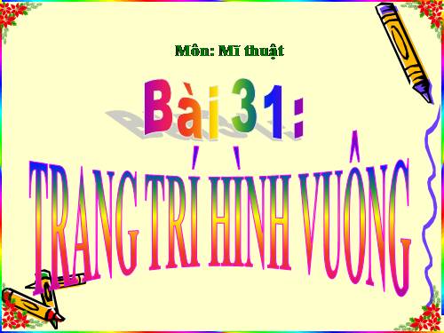 Bài 31. Trang trí hình vuông