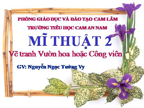 Bài 13. Đề tài Vườn hoa hoặc công viên