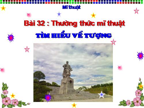 Bài 32. Tìm hiểu về tượng (tượng tròn)