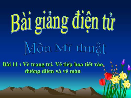 Bài 11. Vẽ tiếp hoạ tiết vào đường diềm và vẽ màu