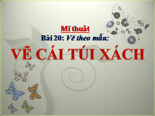 Bài 20. Vẽ túi xách (giỏ xách)