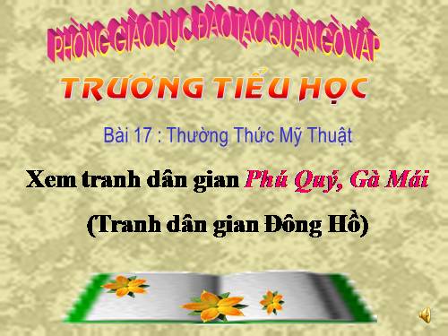 Bài 17. Xem tranh dân gian Việt Nam Phú quý, Gà mái