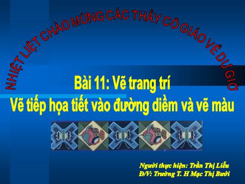 Bài 11. Vẽ tiếp hoạ tiết vào đường diềm và vẽ màu