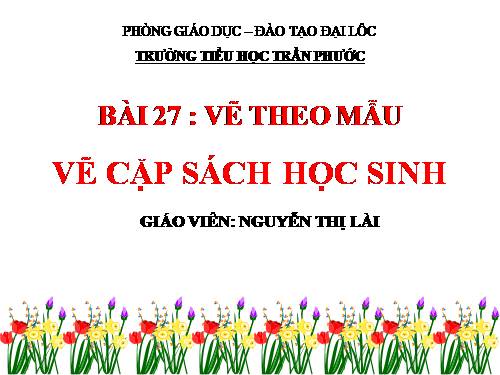 Bài 27. Vẽ cặp sách học sinh