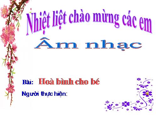 Bài 10. Hòa bình cho bé