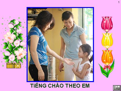 Tiếng chào theo em