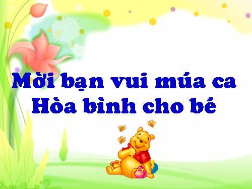 Bài 2. Mời bạn vui múa ca