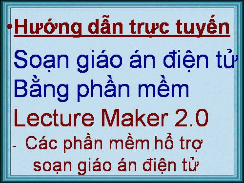 dạy trực tuyến Lacture Maker