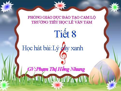 Bài 4. Lí cây xanh