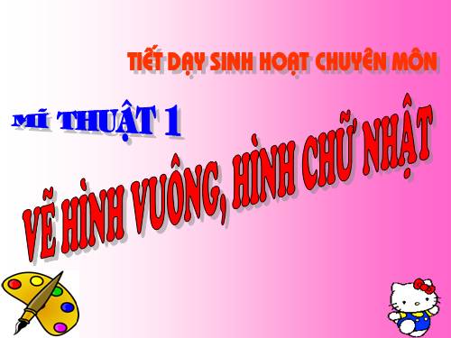 Bài 8. Vẽ hình vuông và hình chữ nhật