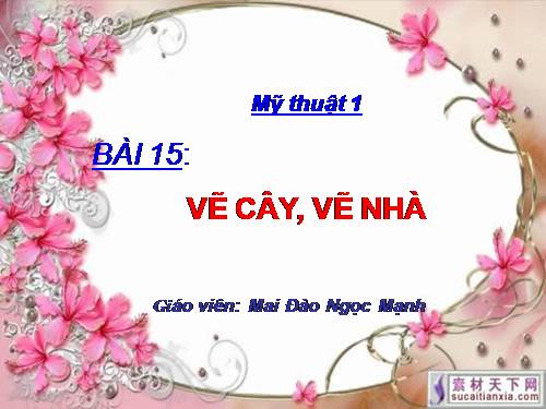 Bài 15. Vẽ cây, vẽ nhà