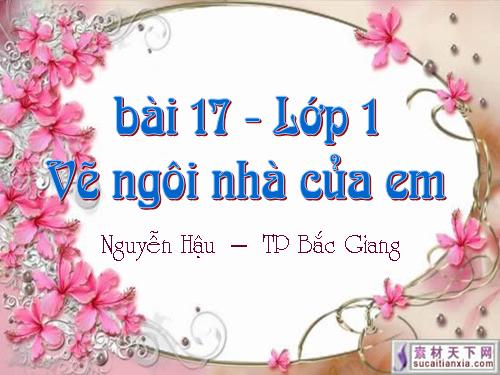 Bài 17. Vẽ tranh ngôi nhà của em