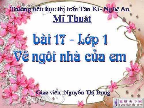 Bài 17. Vẽ tranh ngôi nhà của em