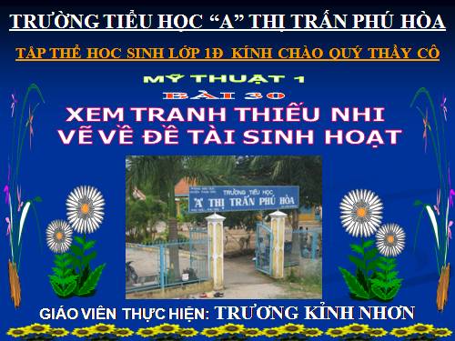 Bài 30. Xem tranh thiếu nhi về đề tài sinh hoạt