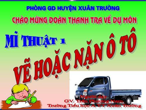 Bài 27. Vẽ hoặc nặn cái ô tô