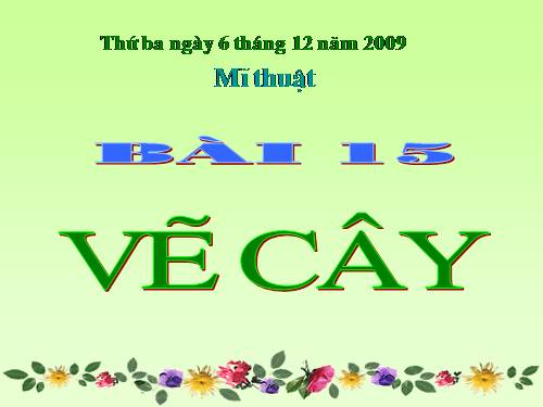 Bài 15. Vẽ cây, vẽ nhà