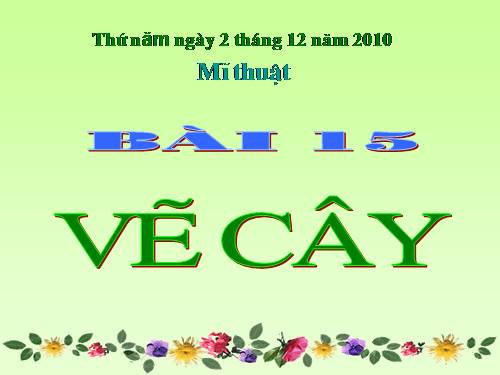 Bài 15. Vẽ cây, vẽ nhà