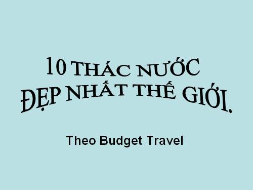 10 thác đẹp nhất thế giới