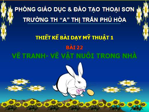 Bài 22. Vẽ vật nuôi trong nhà