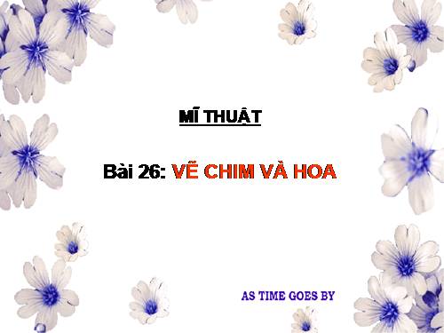 Bài 26. Vẽ chim và hoa