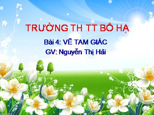 Bài 4. Vẽ hình tam giác