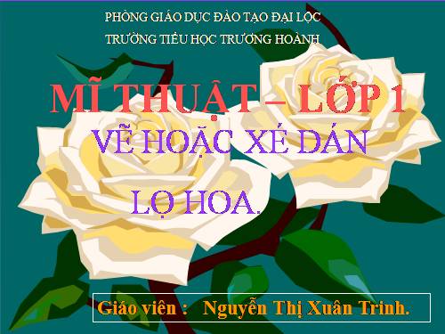 Bài 16. Vẽ hoặc xé dán lọ hoa