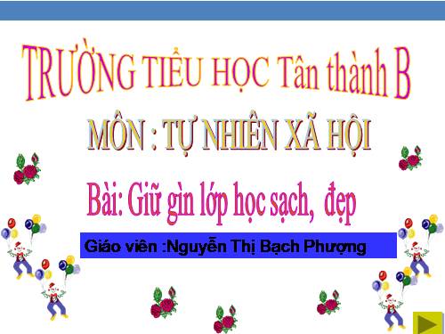 Bài 17. Giữ gìn lớp học sạch, đẹp