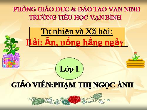 Bài 8. Ăn, uống hàng ngày