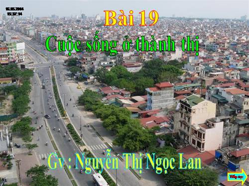 Bài 19. Cuộc sống xung quanh (tiếp theo)