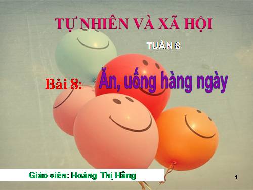 Bài 8. Ăn, uống hàng ngày