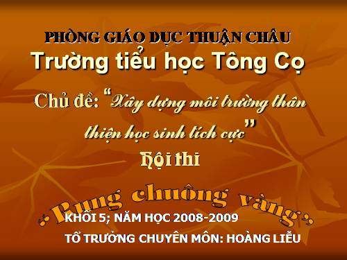 NGOẠI KHÓA: RUNG CHUÔNG VÀNG - KHỐI 5; NAM HỌC 2008-2009