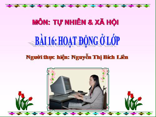 Bài 16. Hoạt động ở lớp