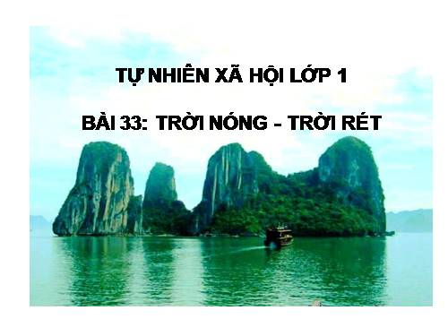 Bài 33. Trời nóng, trời rét