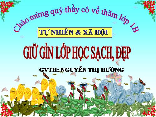 Bài 17. Giữ gìn lớp học sạch, đẹp