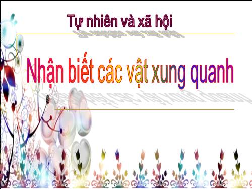 Bài 3. Nhận biết các vật xung quanh