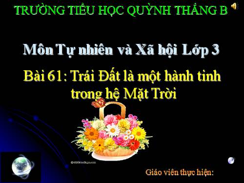 TNXH LỚP 3 TUẦN 31. (BÀI 61)