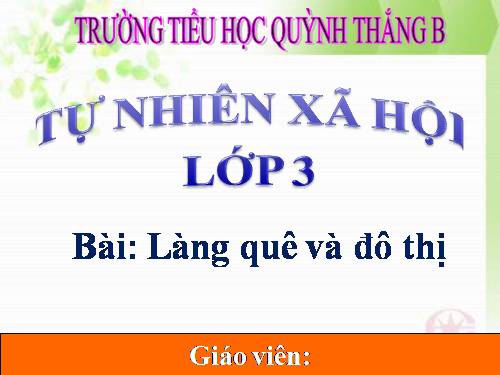 TNXH LỚP 3. TUẦN 16 . (BÀI 32)