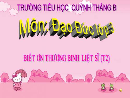 ĐẠO ĐỨC 3. TUẦN 17 (BÀI 8 T2)