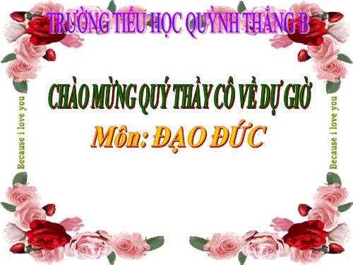 ĐẠO ĐỨC 3. TUẦN 12 (BÀI 6 T2)