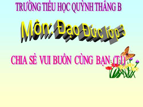 ĐẠO ĐỨC 3. TUẦN 9 (BÀI 5 T1)