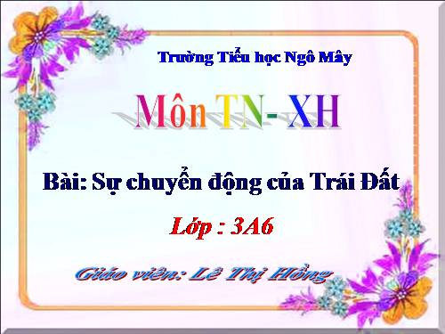 Bài 60. Sự chuyển động của Trái Đất