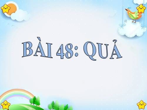 Bài 48. Quả